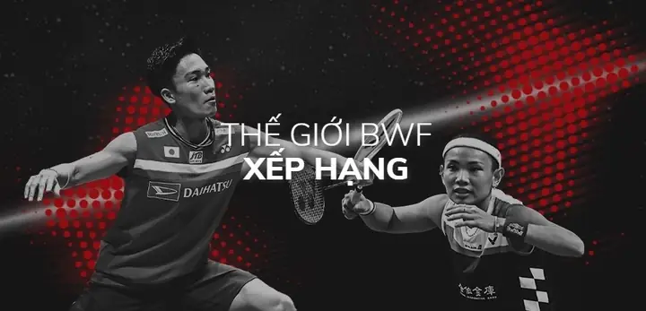 Bảng Xếp Hạng Cầu Lông Thế Giới BWF Mới Nhất: Cập Nhật Đơn Nam, Đơn Nữ, Đôi Nam, Đôi Nữ 2026