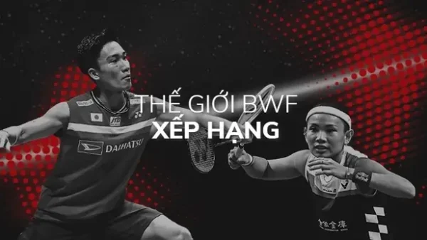 Bảng Xếp Hạng Cầu Lông Thế Giới Đơn Nam Mới Nhất: Cập Nhật 2026