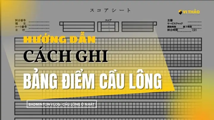 Hướng Dẫn Chi Tiết Cách Ghi Biên Bản Trọng Tài Môn Cầu Lông Chuẩn Nhất Hướng Dẫn Chi Tiết Cách Ghi Biên Bản Trọng Tài Môn Cầu Lông Chuẩn Nhất