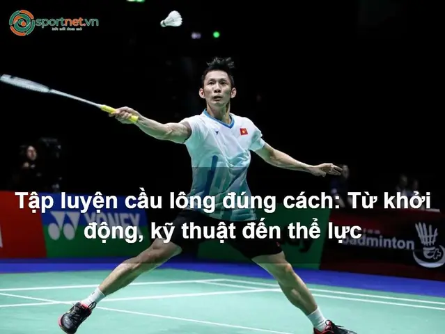 Các Bài Tập Thể Lực Cầu Lông Hiệu Quả Nhất Cho Người Chơi Mọi Cấp Độ