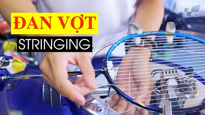 Hướng Dẫn Chi Tiết Cách Đan Vợt Cầu Lông 4 Nút Chuẩn Kỹ Thuật