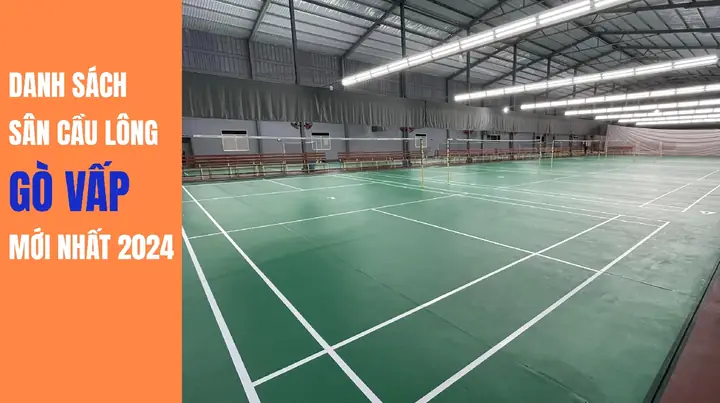 Top Các Sân Cầu Lông Gò Vấp: Danh Sách Chất Lượng & Hướng Dẫn Chọn Lựa