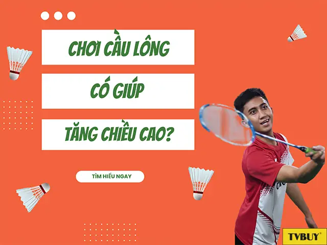 Chơi Cầu Lông Có Tăng Chiều Cao Không? Hướng Dẫn Tăng Chiều Cao Hiệu Quả
