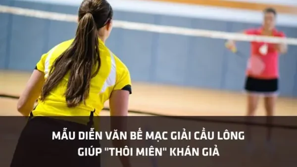 Mẫu Diễn Văn Khai Mạc Giải Cầu Lông Hay, Trang Trọng & Ngắn Gọn