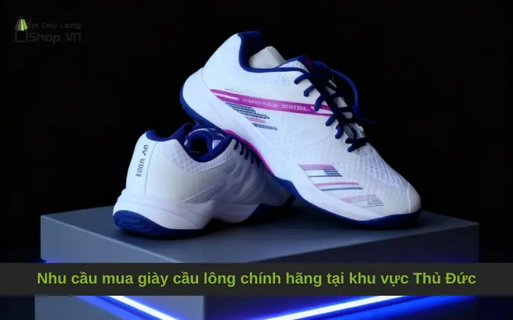 Mua Giày Cầu Lông Chất Lượng Tại Thủ Đức: Địa Chỉ Uy Tín, Kinh Nghiệm Chọn Mua