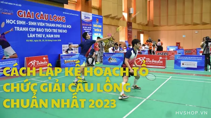 Kế Hoạch Tổ Chức Giải Cầu Lông Học Sinh: Hướng Dẫn Chi Tiết 2026