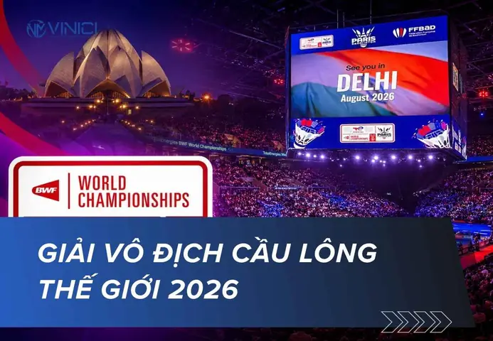 Lịch Thi Đấu Cầu Lông Vô Địch Thế Giới 2026: Thông Tin Chi Tiết & Cập Nhật Mới Nhất