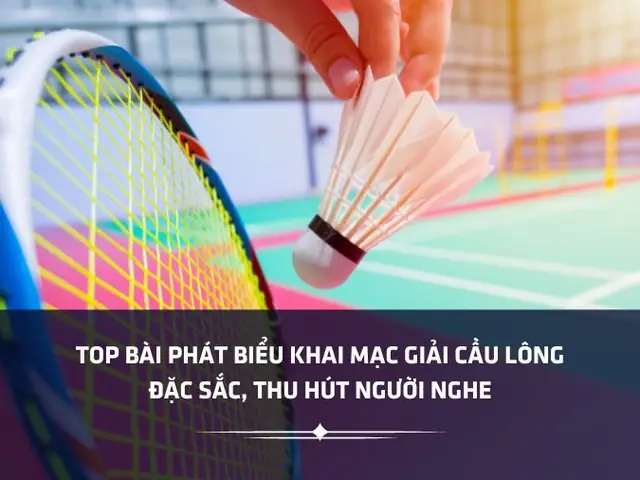 Mẫu Bài Phát Biểu Khai Mạc Giải Cầu Lông: Hướng Dẫn Chi Tiết & Mẫu Hay Nhất