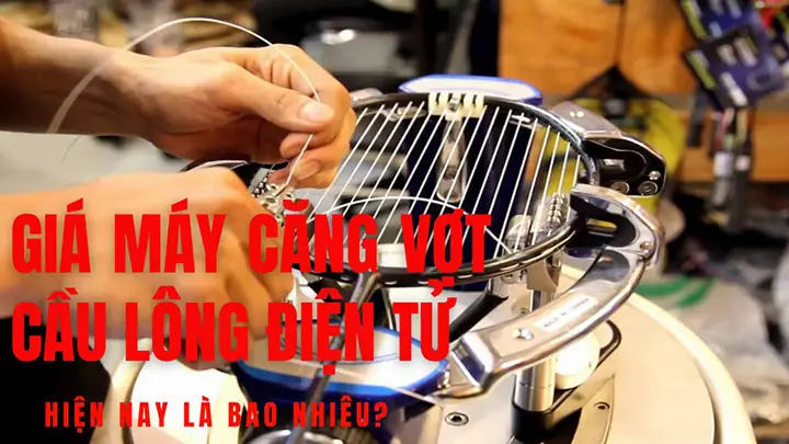 Máy Căng Vợt Cầu Lông Điện Tử: Hướng Dẫn Chọn Mua Và So Sánh Giá Tốt Nhất
