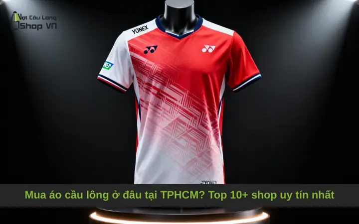 Mua Vợt Cầu Lông Ở Đâu Uy Tín? Top Cửa Hàng Chất Lượng, Giá Tốt Nhất