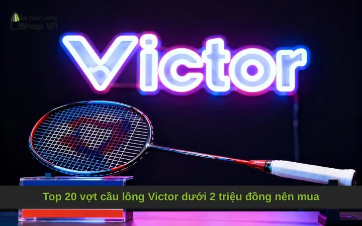 Top Vợt Cầu Lông Dưới 2 Triệu: Lựa Chọn Tối Ưu Cho Mọi Cấp Độ