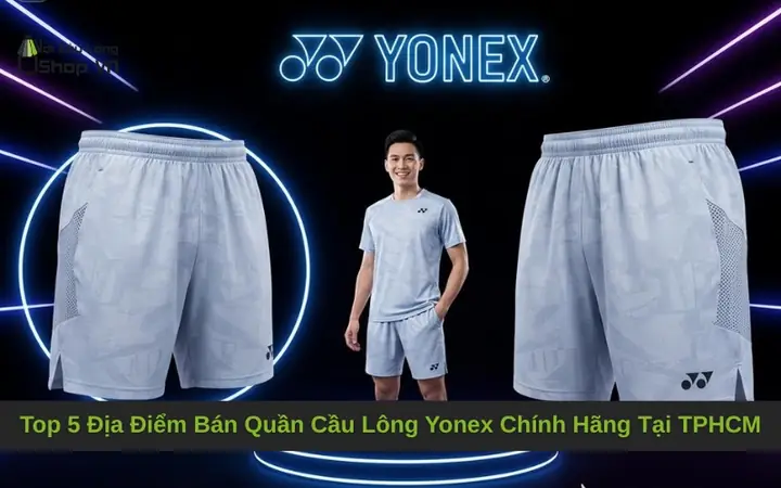 Quần Cầu Lông Yonex Chính Hãng: Chọn Mẫu Nào Tốt, Giá Bao Nhiêu? Quần Cầu Lông Yonex Chính Hãng: Chọn Mẫu Nào Tốt, Giá Bao Nhiêu?
