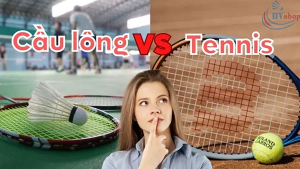 So Sánh Cầu Lông Và Tennis: Môn Nào Tốn Sức Hơn, Khác Biệt Và Lợi Ích Sức Khỏe