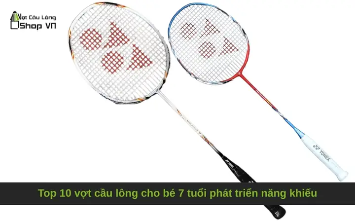 Chọn Vợt Cầu Lông Cho Trẻ 10 Tuổi: Hướng Dẫn Chi Tiết & Top Mẫu Tốt Nhất Chọn Vợt Cầu Lông Cho Trẻ 10 Tuổi: Hướng Dẫn Chi Tiết & Top Mẫu Tốt Nhất